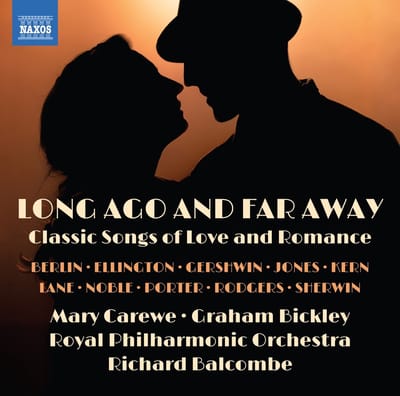 Mary Carewe, Graham Bickley, Royal Philharmonic Orchestra, Richard Balcombe - Long Ago And Far Away - Classic Songs Of Love And Romance (CD)