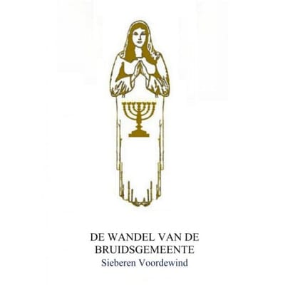 De Wandel Van De Bruidsgemeente - Sieberen Voordewind