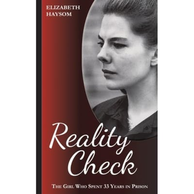 Elizabeth Haysom: Reality Check - Elizabeth Haysom