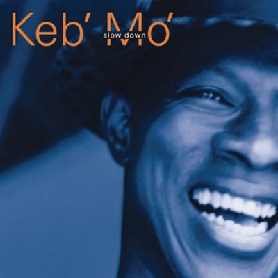 Slow Down - Keb'mo'