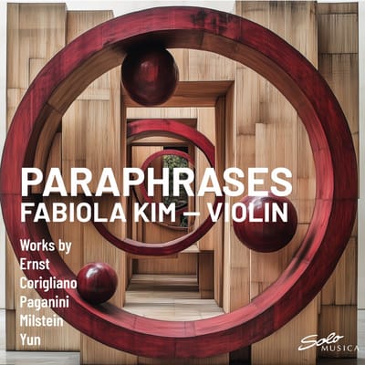 Fabiola Kim - "Paraphrases" - Works By Ernst, Paganini, Yun, Corigliano And Others (CD)
