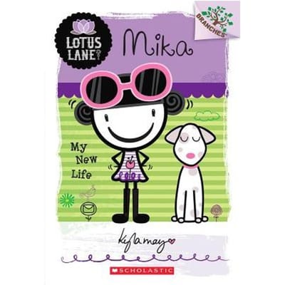 Mika: My New Life (A Branches Book: Lotus Lane #4) - Kyla May