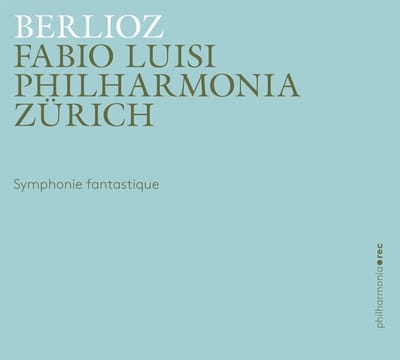Philharmonia Zürich, Fabio Luisi - Berlioz: Symphonie Fantastique (CD)