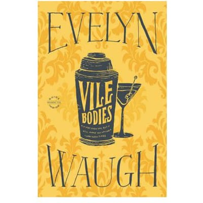 Vile Bodies - Evelyn Waugh