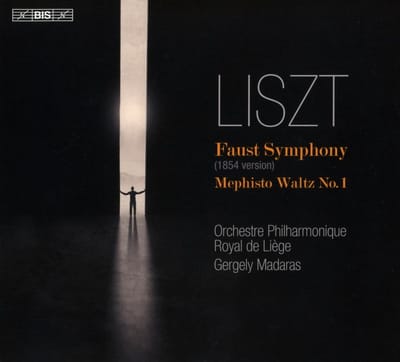 Orchestre Philharmonique Royal De Liège, Gergely Madara - Lisxt: Faust Symphony | Mephisto Waltz 1 (SACD)