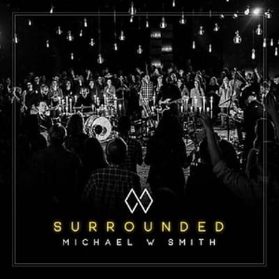 Michael W. Smith - Surrounded (CD)