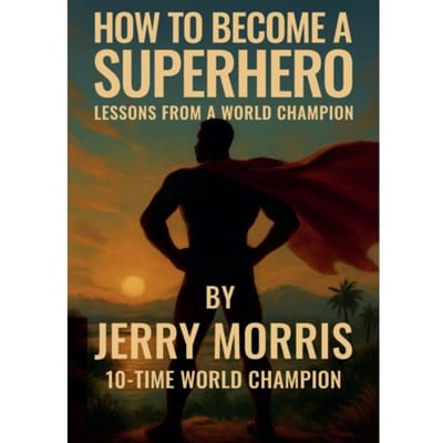 How To Become A Superhero - Jerry Morris