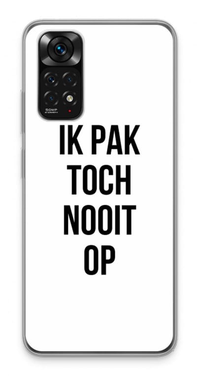 Case Company® - Hoesje geschikt voor Xiaomi Redmi Note 11 hoesje - Ik pak nooit op - Soft Cover Telefoonhoesje - Bescherming aan alle Kanten en Schermrand