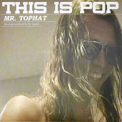 Mr. Tophat - This Is Pop (LP)