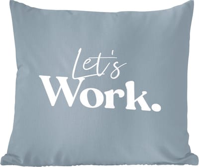 Sierkussens - Kussentjes Woonkamer - 60x60 cm - Quotes - Spreuken - 'Let's work' - Wit
