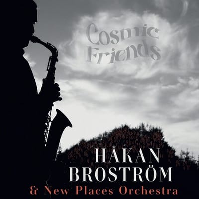 Håkan Broström & New Places Orchestra - Cosmic Friends (CD)