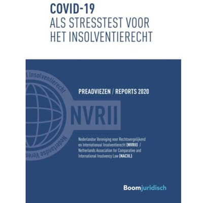 Covid-19 Als Stresstest Voor Het Insolventierecht - Reports Naciil/Preadviezen Nvrii - J.C.A.T. Frima