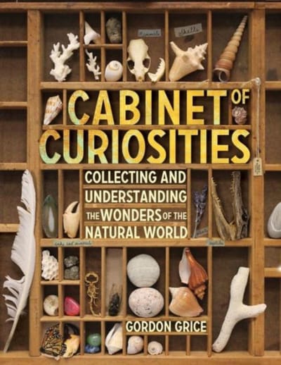 Cabinet Of Curiosities - Gordon Grice