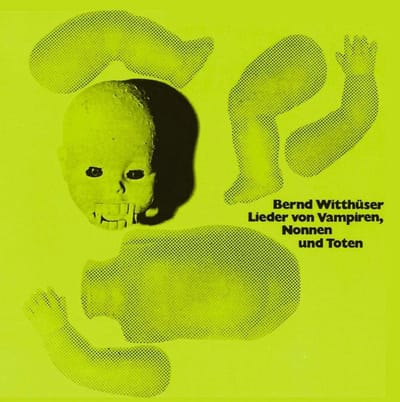 Bernd Witthueser - Lieder Von Vampiren, Nonnen & Toten