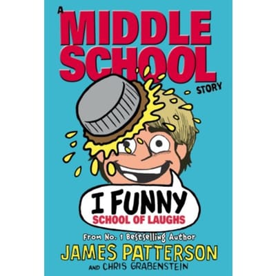 I Funny: School Of Laughs - I Funny - James Patterson