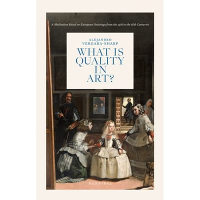 What Is Quality In Art? - Alejandro Vergara Sharp