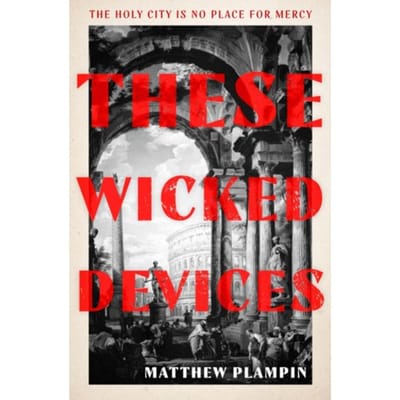 These Wicked Devices - Matthew Plampin