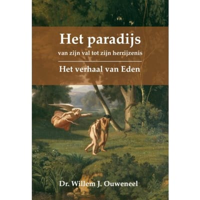 Paradijs, Het - Willem Ouweneel