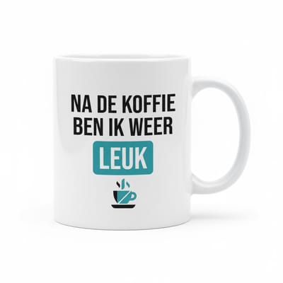Grappige Koffiemok met Tekst – “Na De Koffie Ben Ik Weer Leuk” Mok – Perfect Cadeau voor de Ochtend – 330 ml