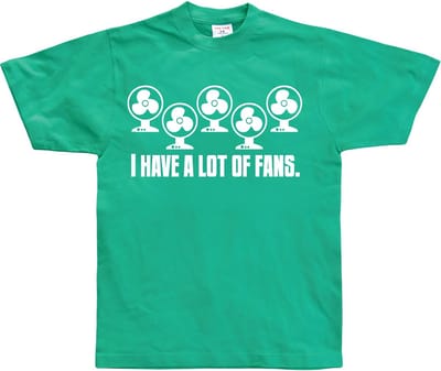 Hybris I Have A Lot Of Fans T-shirt SH-1-14022-H1-7