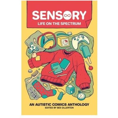 Sensory: Life On The Spectrum - Bex Ollerton