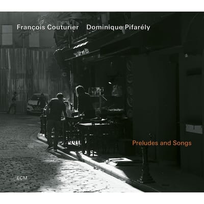 François Couturier & Dominique Pifarely - Preludes & Songs (CD)