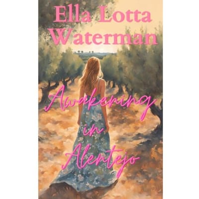 Awakening In Alentejo - Ella Lotta Waterman