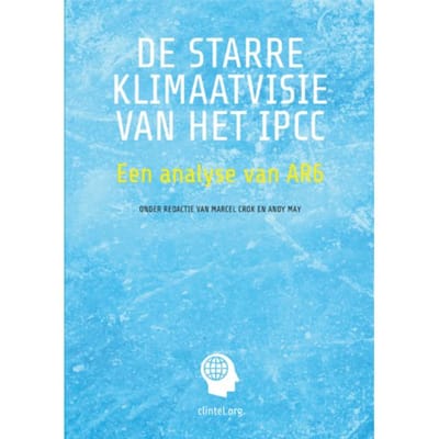 De Starre Klimaatvisie Van Het Ipcc - Marcel Crok / Andy May