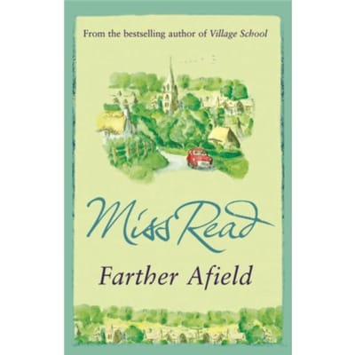 Farther Afield - Fairacre - Miss Read