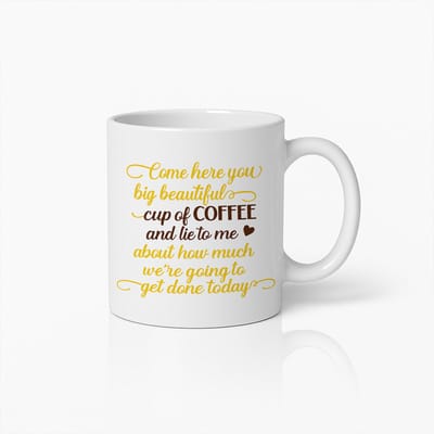 Big Beautiful Cup of Coffee Koffiemok 330ml – Grappige Quote Beker – Humoristisch Cadeau voor Koffieliefhebbers & Kantoor Ochtenden