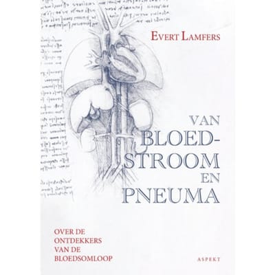 Van Bloedstroom En Pneuma Naar De Ommeloop Van Vochten - Evert Lamfers