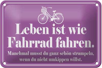 Blechschild Spruch 18x12cm Leben ist wie Fahrrad fahren