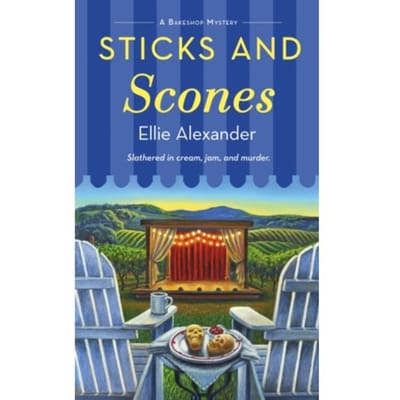 Sticks And Scones - Bakeshop Mystery - Ellie Alexander