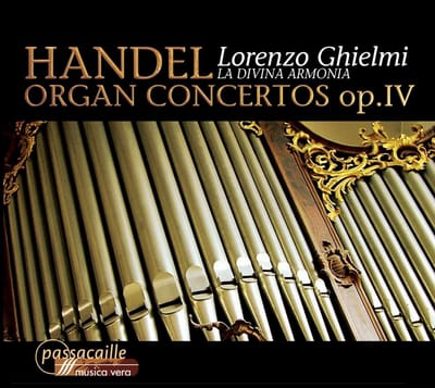 Lorenzo Ghielmi, La Divina Armonia - Händel: Organ Concertos Op.IV (CD)