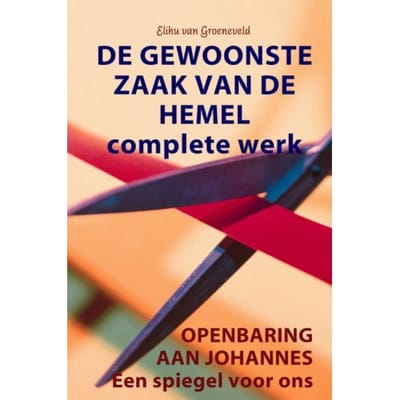 De Gewoonste Zaak Van De Hemel / Complete Werk - Elihu van Groeneveld