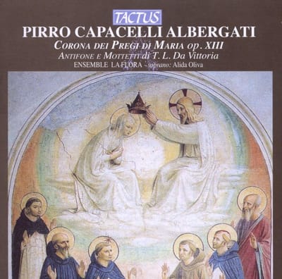 Olida Oliva, Ensemble La Flora - Albergati: Corona De Pregi Di Maria, Op. 13 / Antifone E Mottetti (CD)