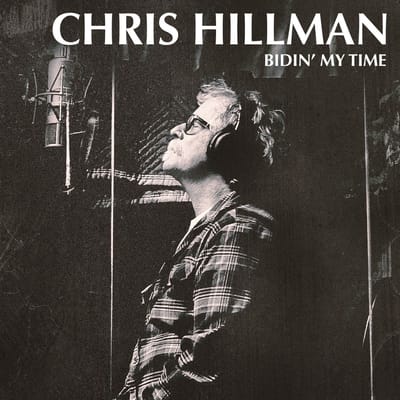 Bidin' My Time - Chris Hillman