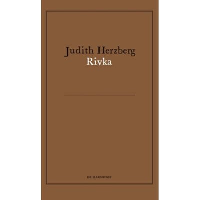 Rivka - Judith Herzberg