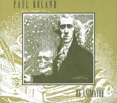 Paul Roland - Re-Animator (CD)