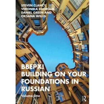 Bbepx! Building On Your Foundations In Russian - Steven Clancy