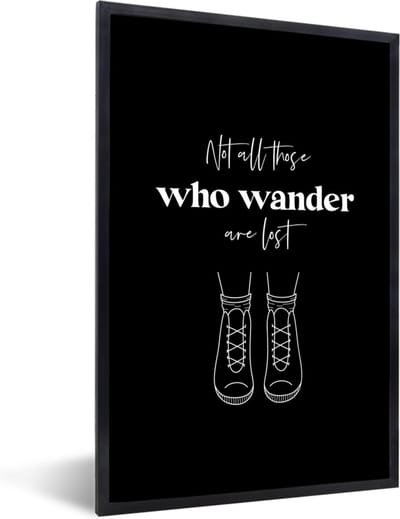 Fotolijst incl. Poster - Spreuken - Quotes - Not all those who wander are lost - Reizen - 40x60 cm - Posterlijst