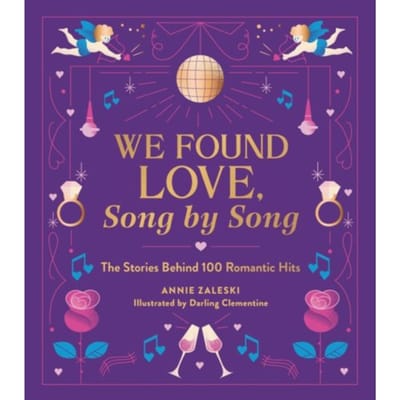 We Found Love, Song By Song - Annie Zaleski