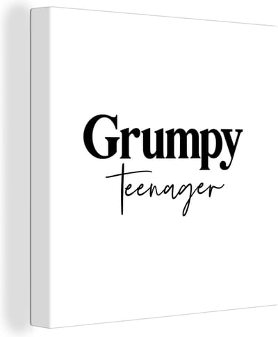 Canvas Schilderij Tiener - Quotes - Zwart - Wit - Grumpy teenager - 20x20 cm - Wanddecoratie
