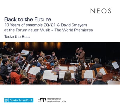Ensemble 20/21 & David Smeyers - Back To The Future - 10 Years Of Ensemble 20/21 & David Smeyers At The Forum Neuer Musik (2 CD)