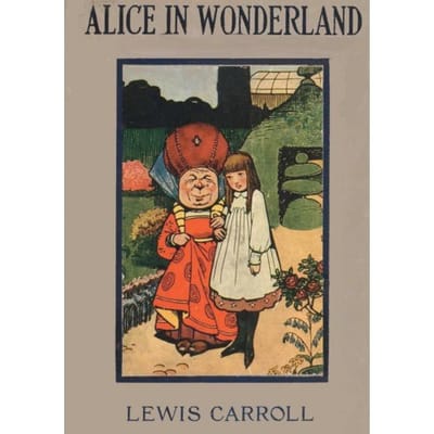 Alice’s Adventures In Wonderland - Lewis Caroll