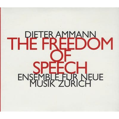 Ensemble Für Neue Musik Zürich - The Freedom Of Speech (CD) (Limited Edition)