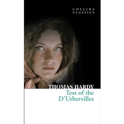 Tess Of The D’urbervilles - Collins Classics - Thomas Hardy
