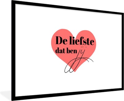 Fotolijst incl. Poster - Quotes - Relatie - Stel - De liefste dat ben jij - Spreuken - 120x80 cm - Posterlijst