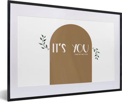 Fotolijst incl. Poster - It's you and no one else - Quotes - Spreuken - Relatie - 60x40 cm - Posterlijst
