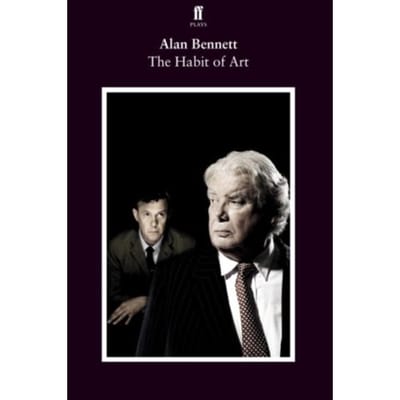 The Habit Of Art - Alan Bennett